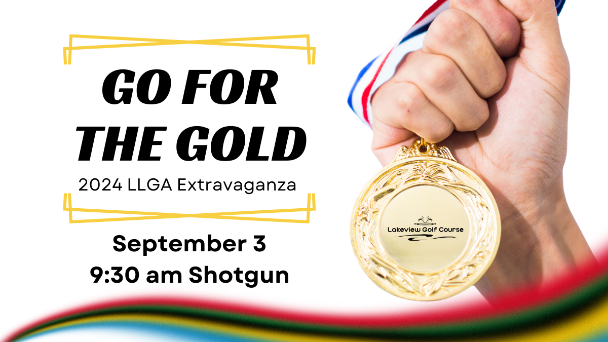 Go for the Gold in our LLGA Extravaganza