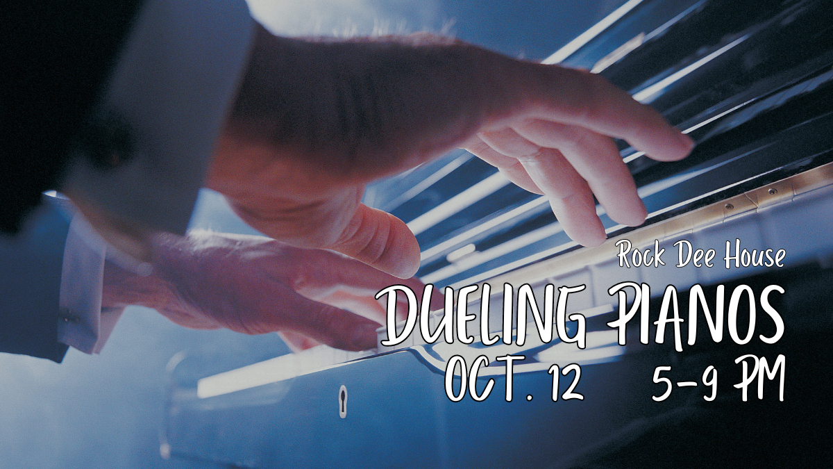 Rock Dee House Dueling Pianos on Oct. 12